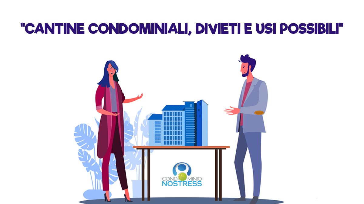 Cantine condominiali, divieti e usi possibili